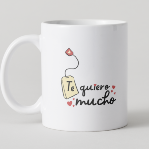 Taza te quiero mucho